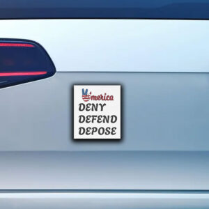 America Deny Defend Depose Trending Sticker ,Car Magnet