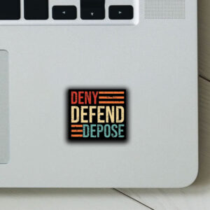 Anti Capitalist Message, Healthcare, Deny Defend Depose Sticker ,Car Magnet