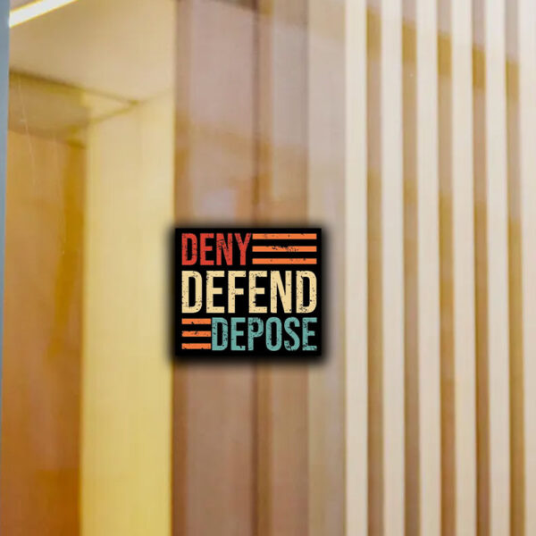 Anti Capitalist Message, Healthcare, Deny Defend Depose Sticker ,Car Magnet