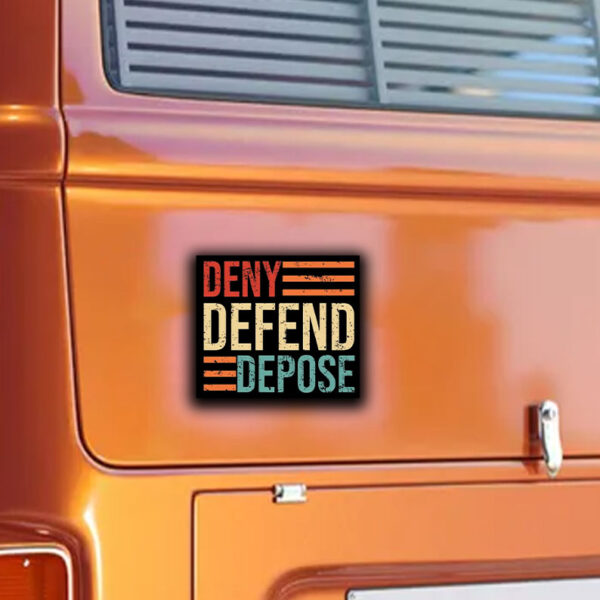 Anti Capitalist Message, Healthcare, Deny Defend Depose Sticker ,Car Magnet