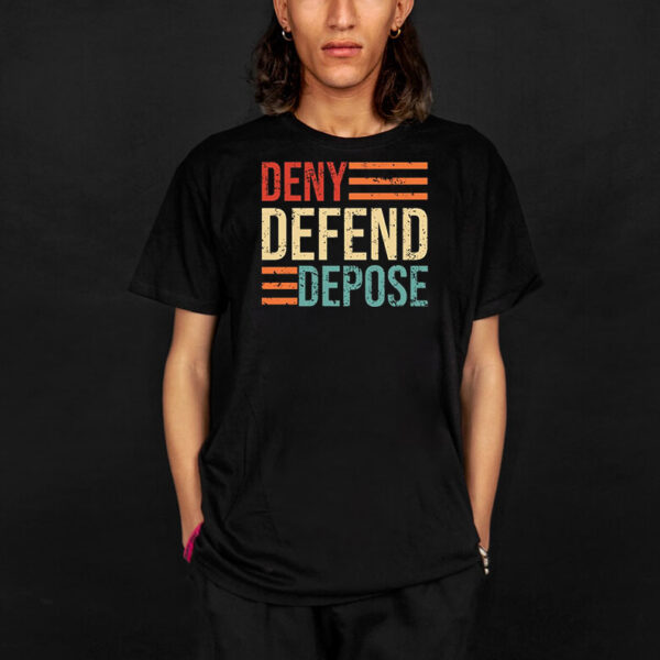 Anti Capitalist Message, Healthcare, Deny Defend Depose T-Shirt