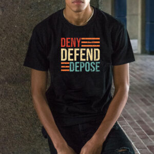 Anti Capitalist Message, Healthcare, Deny Defend Depose T-Shirt