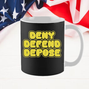 Bold Statement ,Deny Defend Depose Mug