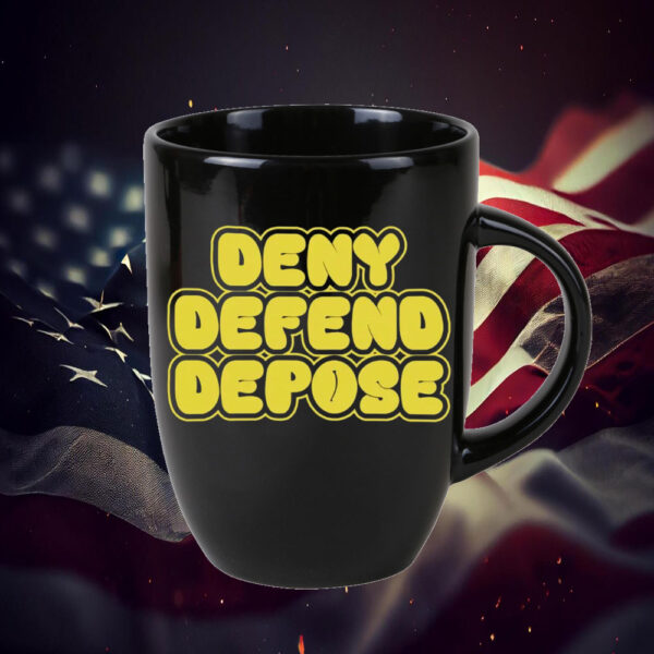 Bold Statement ,Deny Defend Depose Mug