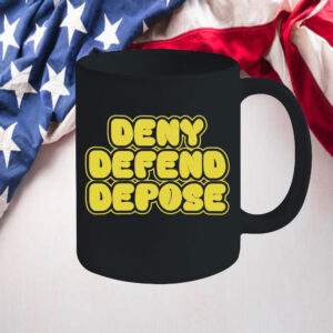 Bold Statement ,Deny Defend Depose Mug