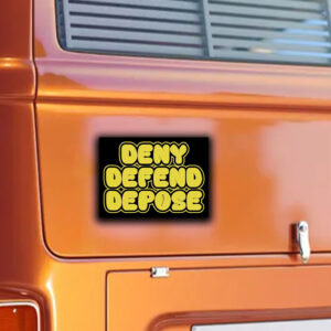 Bold Statement ,Deny Defend Depose Sticker ,Car Magnets