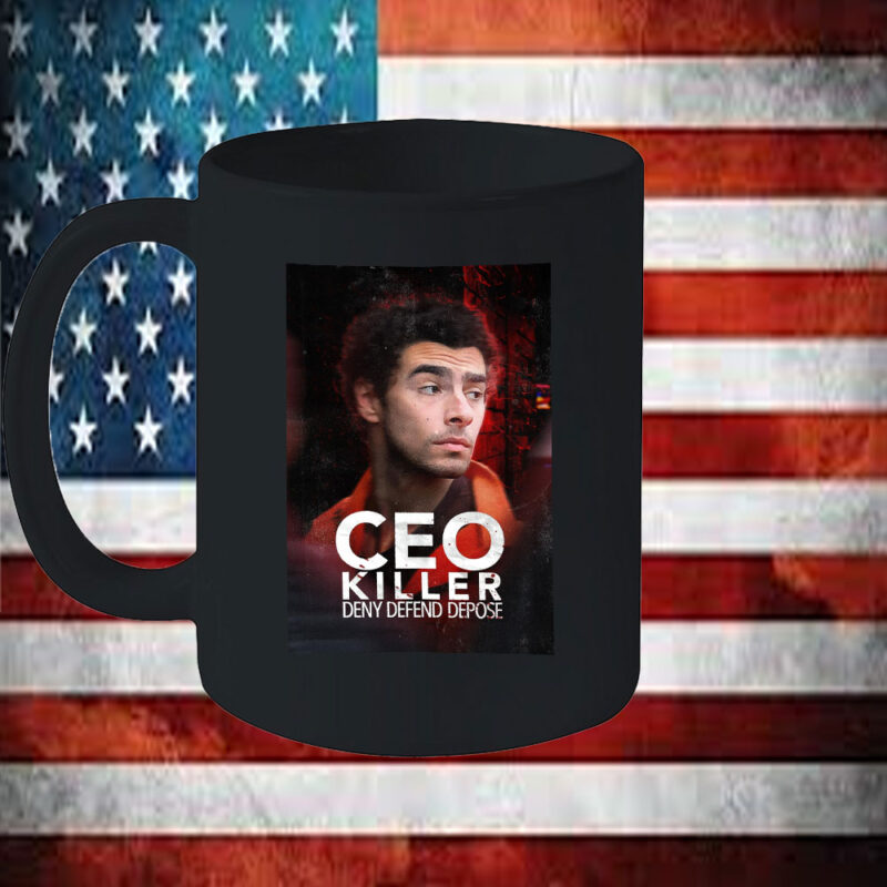 Ceo Killer ,Deny Defend Depose Mug