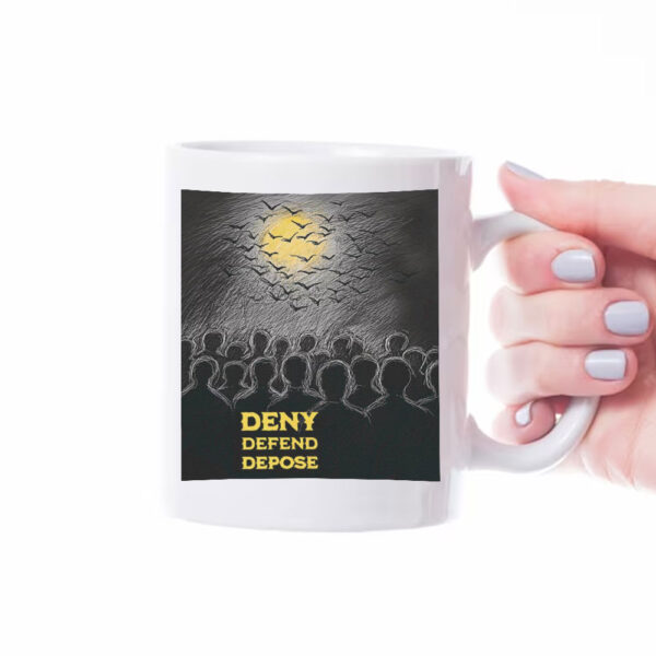 Crowd ,Deny Defend Depose Mug