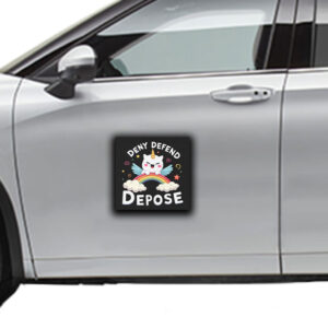 Dark Humor ,Deny Defend Depose Funny Sticker ,Car Magnet