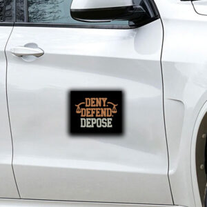 Deny Defend Depose, Eat the Rich Sticker ,Car Magnet