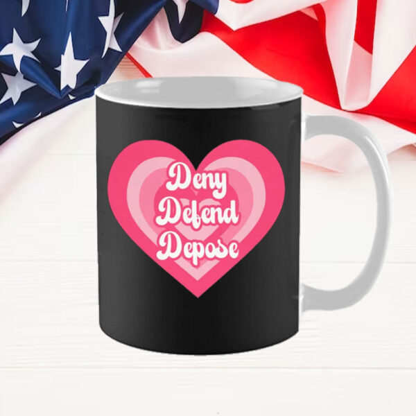 Deny Defend Depose Funny Cute Mug