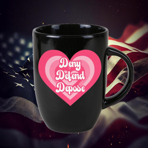 Deny Defend Depose Funny Cute Mug