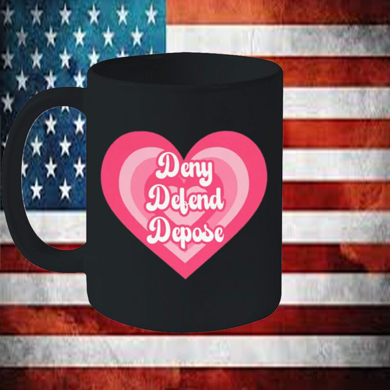 Deny Defend Depose Funny Cute Mug