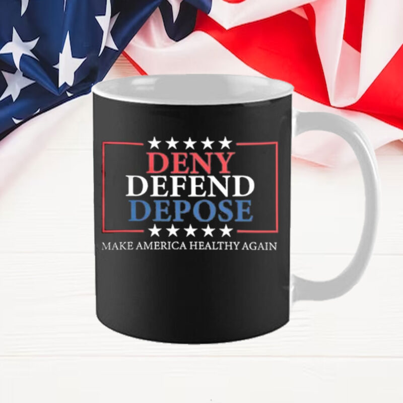 Deny Defend Depose ,Make America Healthy Again Mug