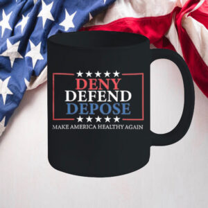 Deny Defend Depose ,Make America Healthy Again Mug