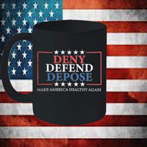 Deny Defend Depose ,Make America Healthy Again Mug