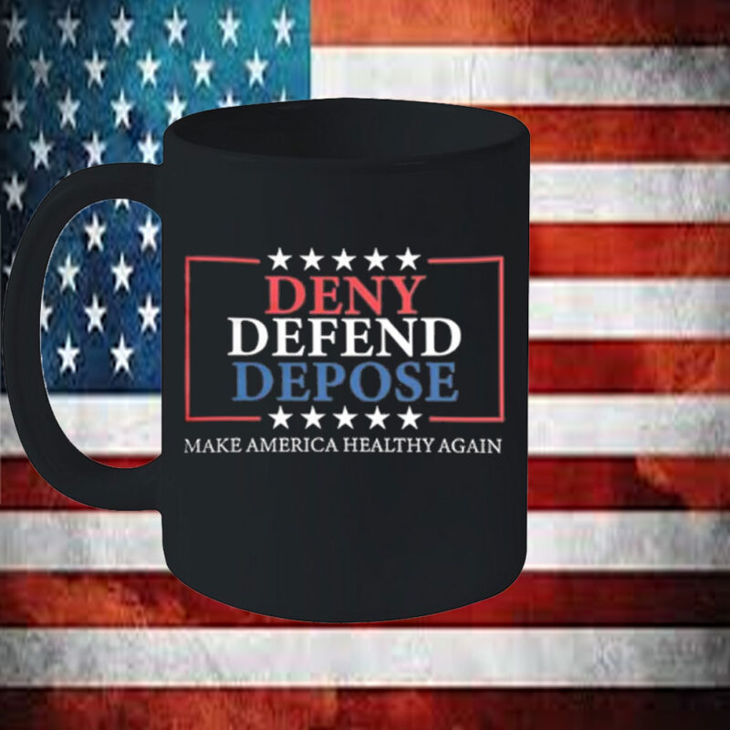 Deny Defend Depose ,Make America Healthy Again Mug