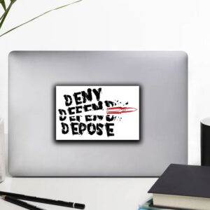 Deny Defend Depose Sticker with DDD