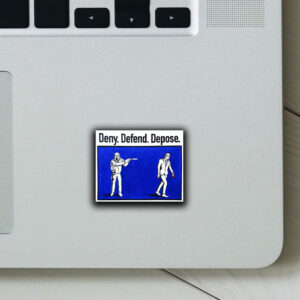 Deny Defend Depose Stickers