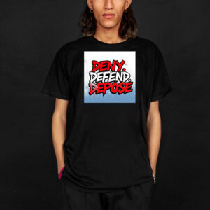 'Deny, Defend, Depose' in Red, White, and Blue T-Shirt