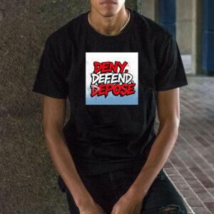 'Deny, Defend, Depose' in Red, White, and Blue T-Shirt