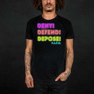 Deny, Defend, Depose neon lights T-Shirt