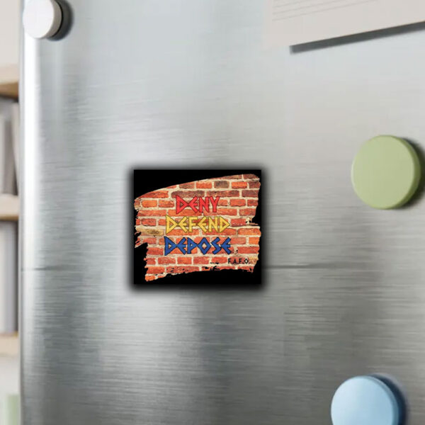 Deny, Defend, Depose on brick wall Sticker ,Car Magnet
