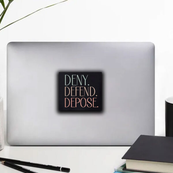 Deny defend depose ,universal healthcare Sticker ,Car Magnet