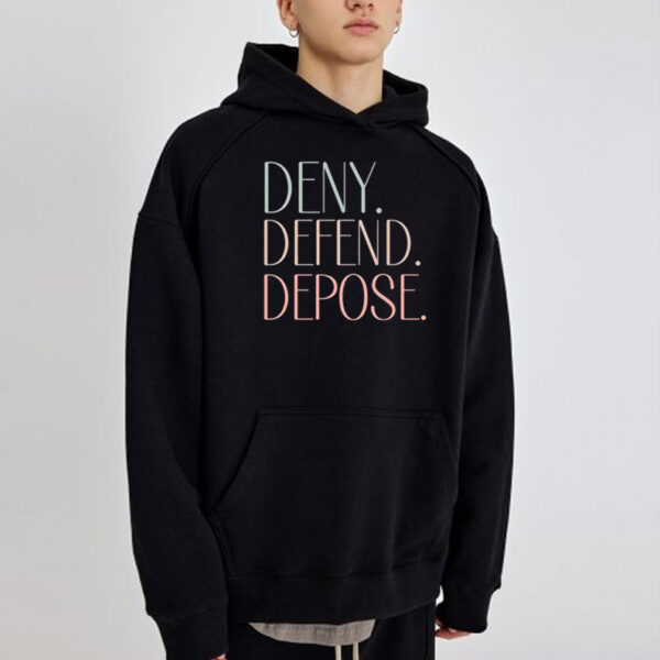 Deny defend depose ,universal healthcare T-Shirts