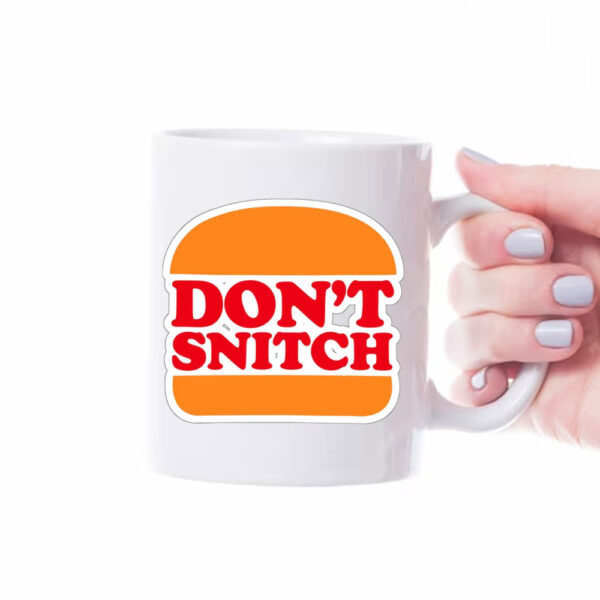 Don't Snitch Funny ,Deny Defend Depose Mug