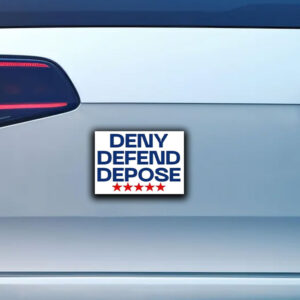 Eat The Rich ,United Healthcare ,Deny Defend Depose Sticker ,Car Magnet