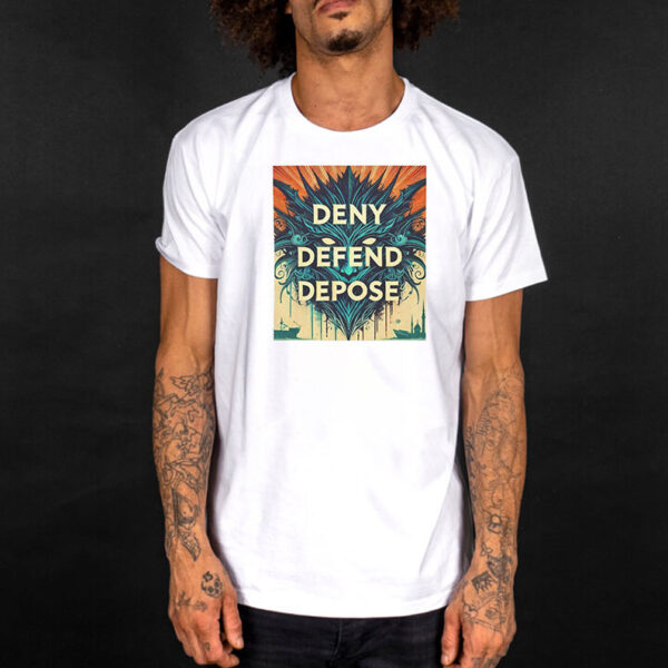 Funny Deny Defend Depose Tees