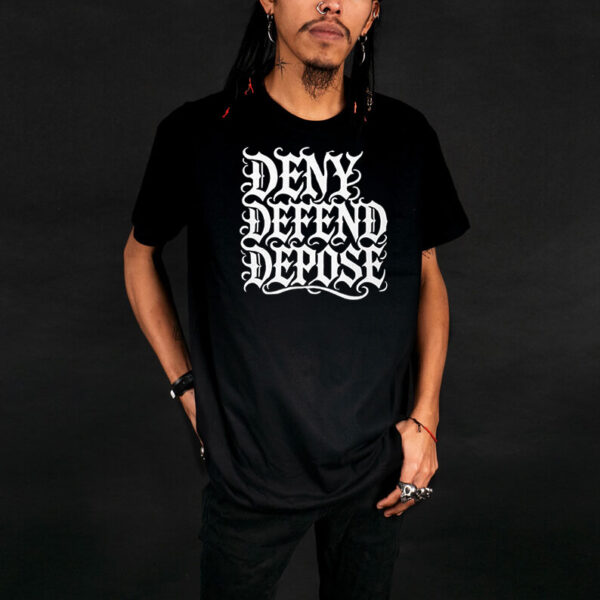 Gothic - Deny Defend Depose T-Shirt