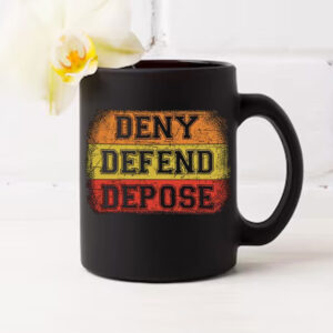 Healthcare ,Deny Defend Depose Mug