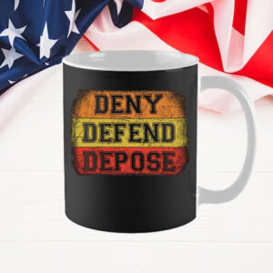 Healthcare ,Deny Defend Depose Mug