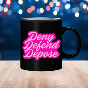 Healthcare ,Pink Deny Defend Depose Mug