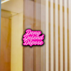 Healthcare ,Pink Deny Defend Depose Sticker ,Car Magnet