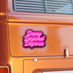 Healthcare ,Pink Deny Defend Depose Sticker ,Car Magnet