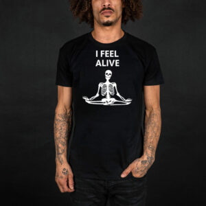 I Feel Alive Skeleton Yoga T-Shirt