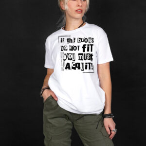 If the Brows Do Not Fit You Must Acquit, Deny Defend Depose T-Shirt