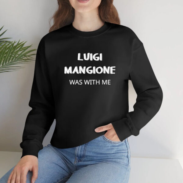 Luigi Mangione Was With Me T-Shirt2