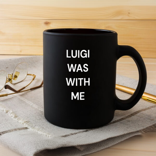 Luigi Was With Me Mug