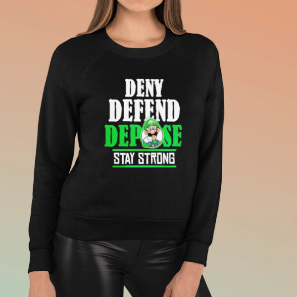 Mario Free Luigi Deny Defend Depose Stay Strong shirts3