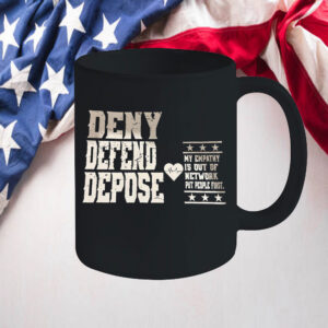 My Empathy Is Out Of Network Put People First, Deny Defend Depose Mug