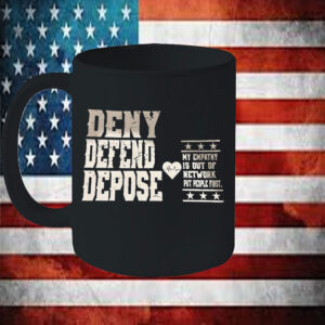 My Empathy Is Out Of Network Put People First, Deny Defend Depose Mug