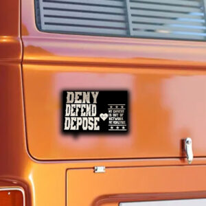 My Empathy Is Out Of Network Put People First, Deny Defend Depose Sticker ,Car Magnet