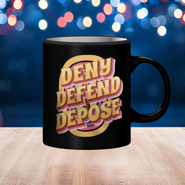 Offcial Deny. Defend. Depose Mug