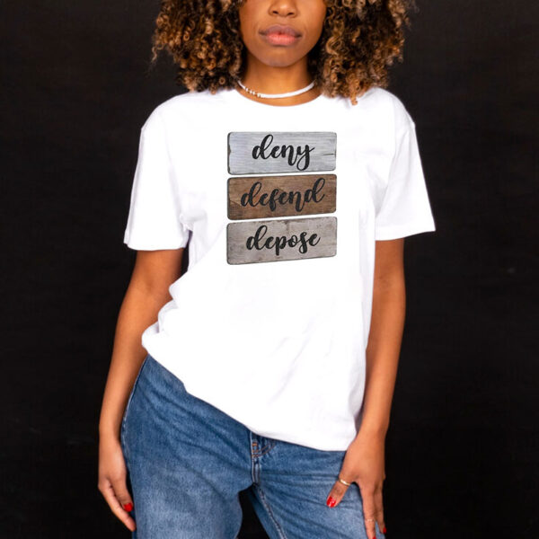 Official Deny Defend Depose Best Gift T-Shirt