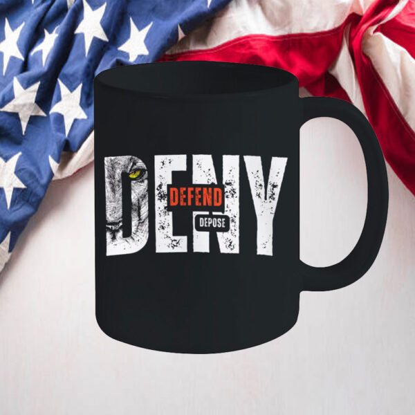 Political Statement Top - Deny Defend Depose Mug