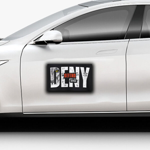 Political Statement Top - Deny Defend Depose Sticker ,Car Magnet